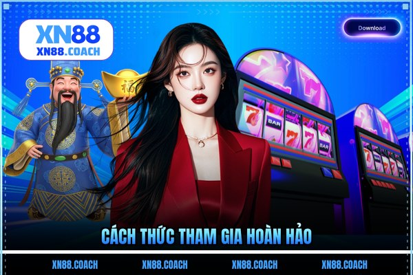 Cách thức tham gia hoàn hảo